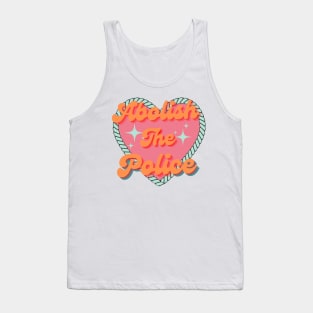 Abolish The Police Tank Top